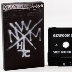 GEWOON FUCKING RAGGEN - We Need More Hardcore