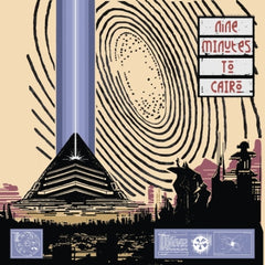 NINE MINUTES TO CAIRO - Nine Minutes To Cairo