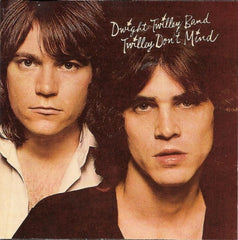 DWIGHT TWILLEY BAND - Twilley Don't Mind