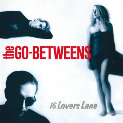 THE GO-BETWEENS - 16 Lovers Lane