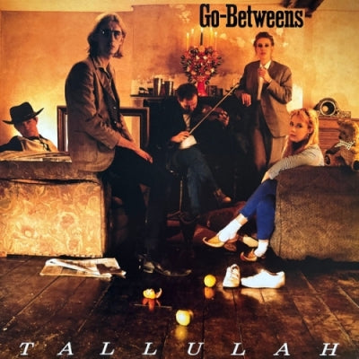 THE GO-BETWEENS - Tallulah