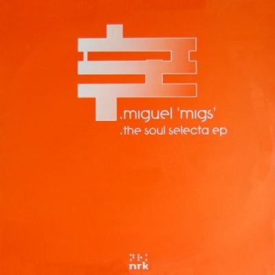 MIGUEL MIGS - The Soul Selecta EP
