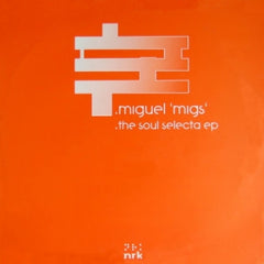 MIGUEL MIGS - The Soul Selecta EP