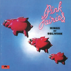 PINK FAIRIES - Kings Of Oblivion