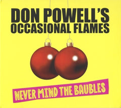 DON POWELL'S OCCASIONAL FLAMES - Never Mind The Baubles