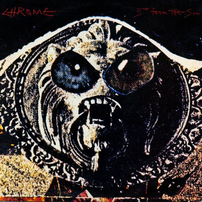 CHROME - 3rd From The Sun
