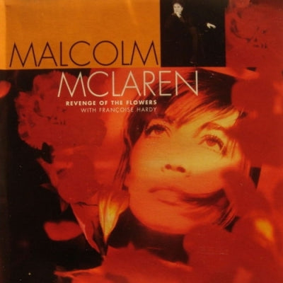 MALCOLM McLAREN - Revenge Of The Flowers (With Francois Hardy)