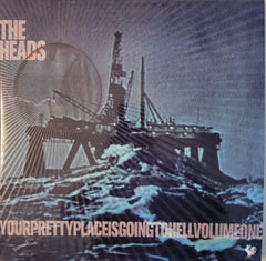 THE HEADS - Yourprettyplaceisgoingtohell