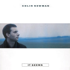 COLIN NEWMAN - It Seems