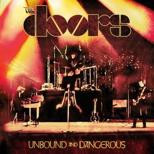 THE DOORS - Unbound And Dangerous