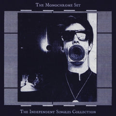 THE MONOCHROME SET - The Independent Singles Collection