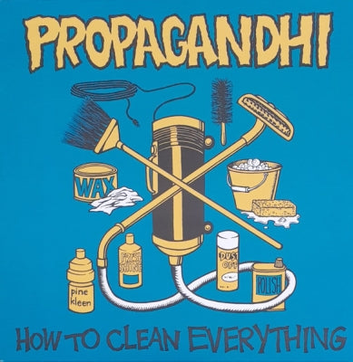 PROPAGANDHI - How To Clean Everything