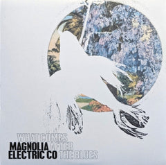 MAGNOLIA ELECTRIC CO. - What Comes After The Blues