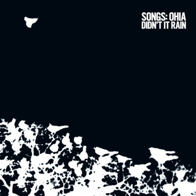 SONGS : OHIA - Didn't It Rain