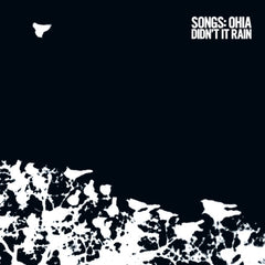 SONGS : OHIA - Didn't It Rain
