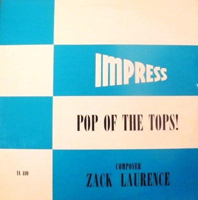 ZACK LAURENCE - Pop Of The Tops!