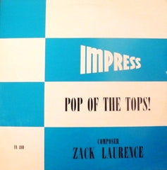 ZACK LAURENCE - Pop Of The Tops!
