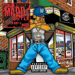 MADD RAPPER - Tell Em Why U Madd