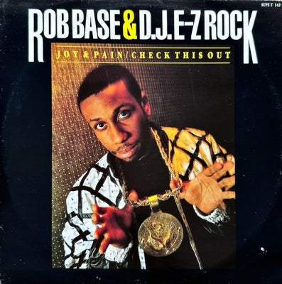 ROB BASE & DJ E-Z ROCK - Joy & Pain / Check This Out