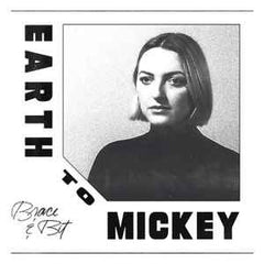 EARTH TO MICKEY - Brace & Bit
