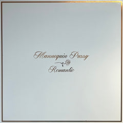 MANNEQUIN PUSSY - Romantic