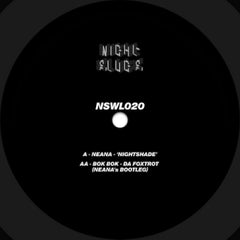 NEANA / BOK BOK - NSWL020 - Nightshade / Foxtrot (Neana Bootleg)