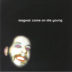 MOGWAI - Come On Die Young