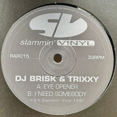 DJ BRISK & TRIXXY - Eye Opener / I Need Somebody