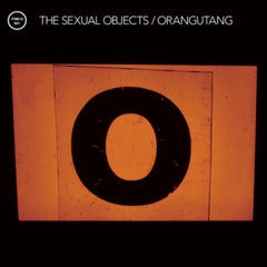THE SEXUAL OBJECTS - Orangutang