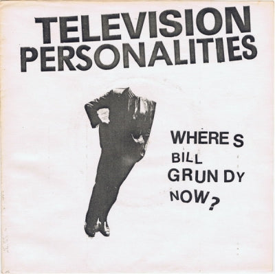 TELEVISION PERSONALITIES - Where's Bill Grundy Now?