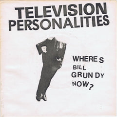 TELEVISION PERSONALITIES - Where's Bill Grundy Now?