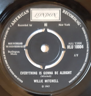 WILLIE MITCHELL - Everything Is Gonna Be Alright / That Driving Beat
