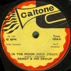 DANDY & HIS GROUP / HONEYBOY MARTIN AND THE VOICES WITH TOMMY MCCOOK & THE SUPERSONICS - In The Mood (Rock Steady) / Dreader Than Dread