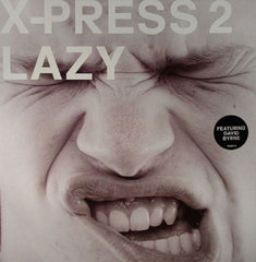 X-PRESS 2 FEATURING DAVID BYRNE - Lazy