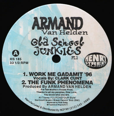 ARMAND VAN HELDEN - Old School Junkies PT.2 : The Funk Phenomena / Work Me Gadamit / Mecca Toast