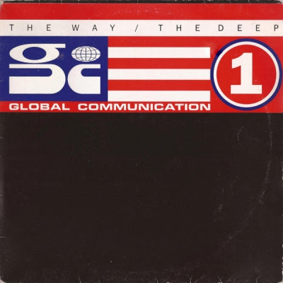 GLOBAL COMMUNICATION - The Way/The Deep