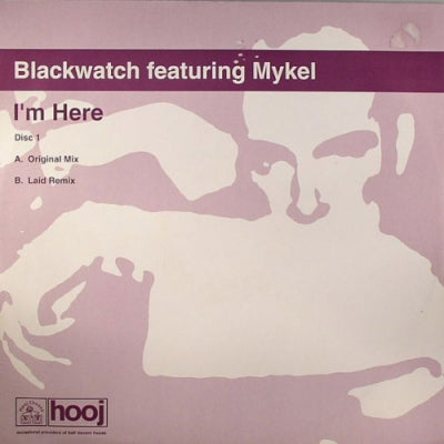 BLACKWATCH FEATURING MYKEL - I'm Here