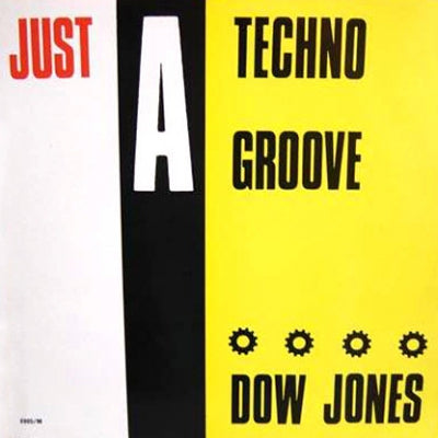 DOW JONES - Just A Techno Groove