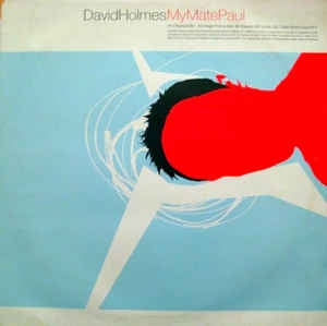 DAVID HOLMES - My Mate Paul
