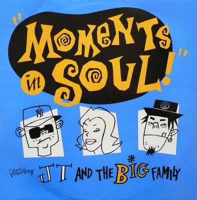 J.T. AND THE BIG FAMILY - Moments In Soul