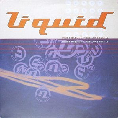 LIQUID - Sweet Harmony / One Love Family