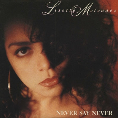LISETTE MELENDEZ - Never Say Never