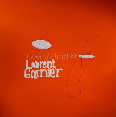 LAURENT GARNIER - The Man With The Red Face