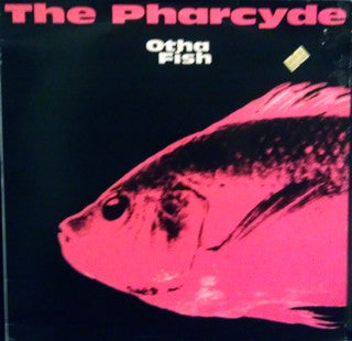 THE PHARCYDE - Otha Fish