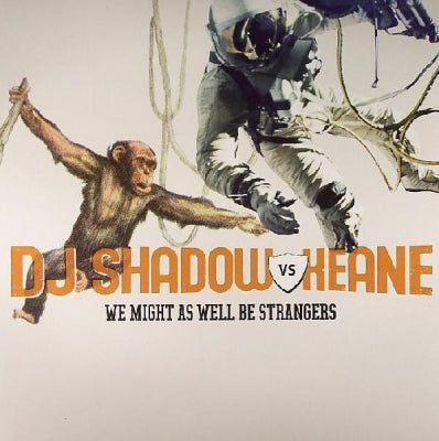 DJ SHADOW VS KEANE - We Might As Well Be Strangers