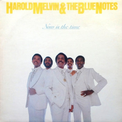 HAROLD MELVIN AND THE BLUENOTES - Now Is The Time