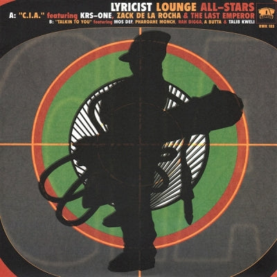 LYRICIST LOUNGE ALL-STARS - C.I.A Feat Krs-One, Zack La Rocha and Last Emperor