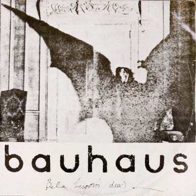 BAUHAUS - Bela Lugosi's Dead