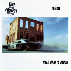 THE KLF - Kylie Said To Jason