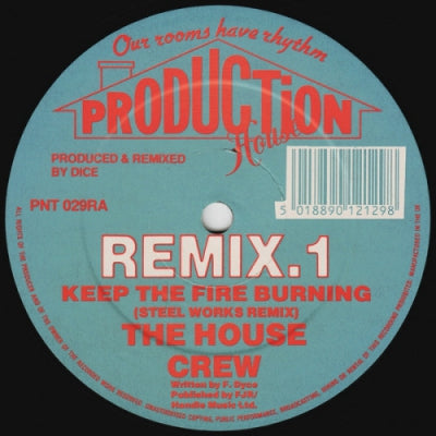 THE HOUSE CREW - Keep The Fire Burning (Remixes)